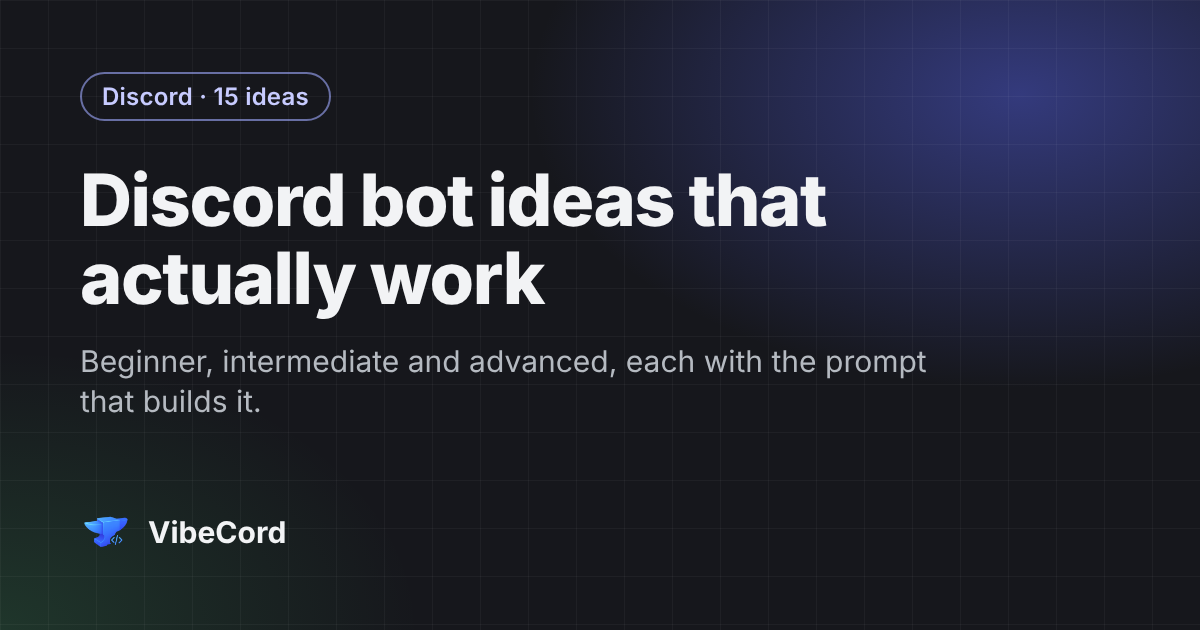 Discord Bot Ideas That Actually Work (15 Vetted Concepts)