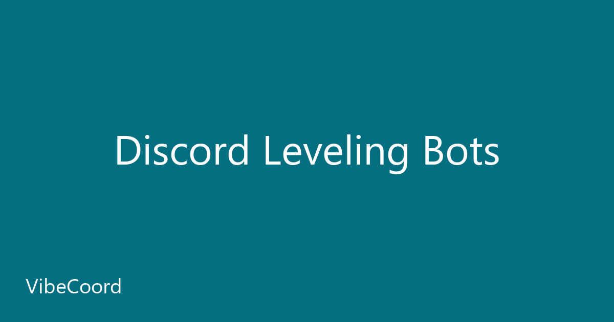 Discord Leveling Bots: Complete Guide to XP and Rank Systems